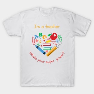 Im a teacher T-Shirt